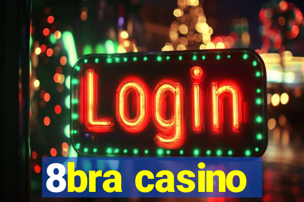 8bra casino